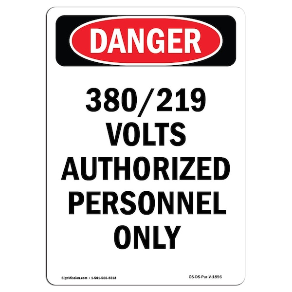 Signmission OSHA Sign, 14" H, 10" W, Rigid Plastic, Portrait 380 219 Volts Authorized Personnel Only, Portrait OS-DS-P-1014-V-1896 - main